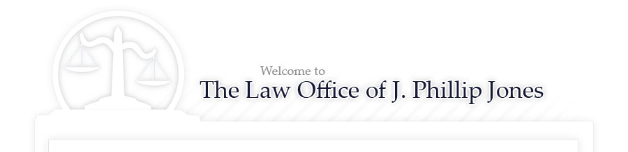 The Law Office of J. Phillip Jones